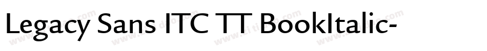 Legacy Sans ITC TT BookItalic字体转换
